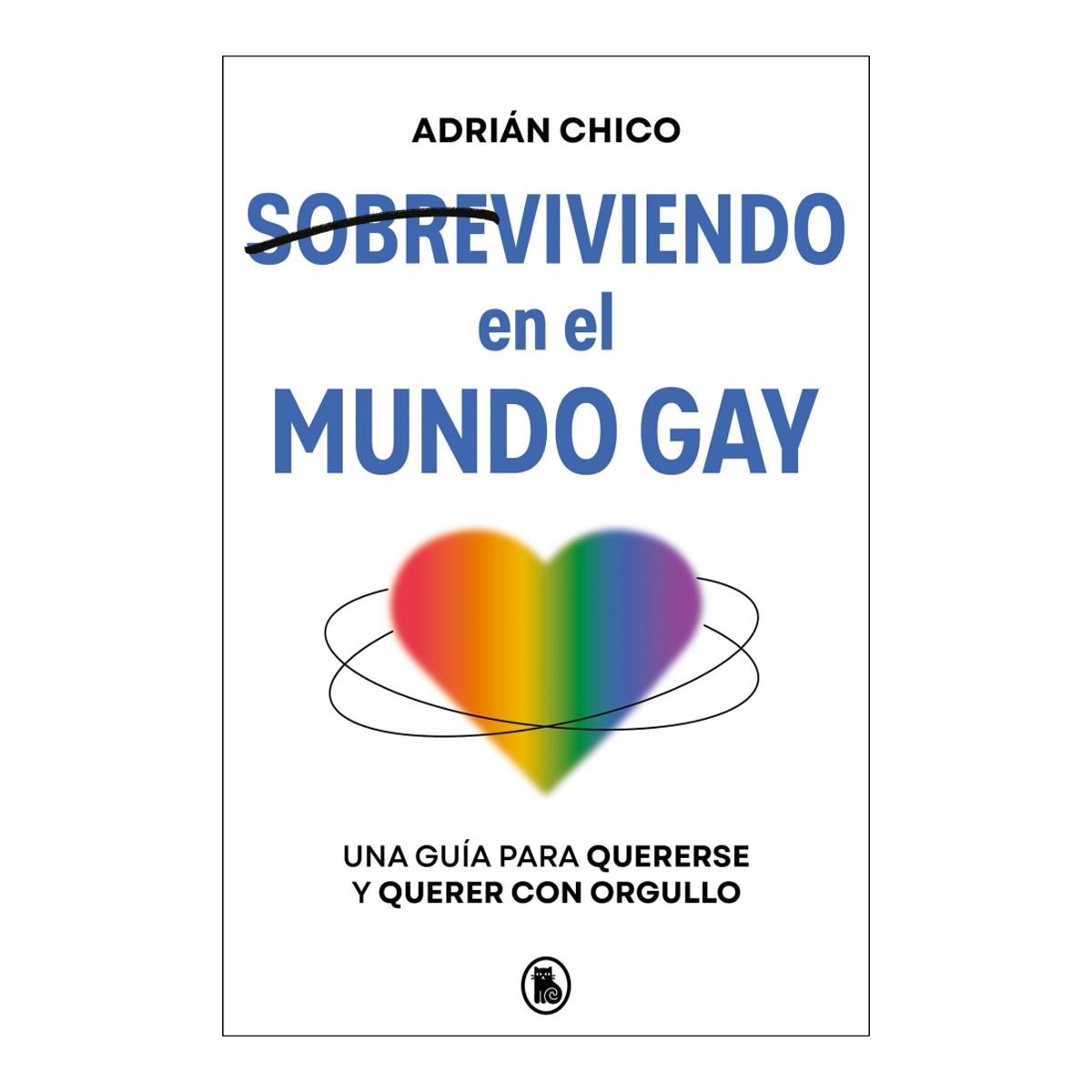 Imagem 0 de Sobreviviendo en el mundo gay: Una guía para quererse y querer con orgullo (Capa mole)