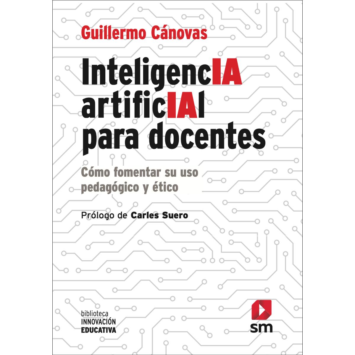 Inteligencia artificial para docentes: Cómo fomentar su uso pedagógico y ético (Capa mole) 1