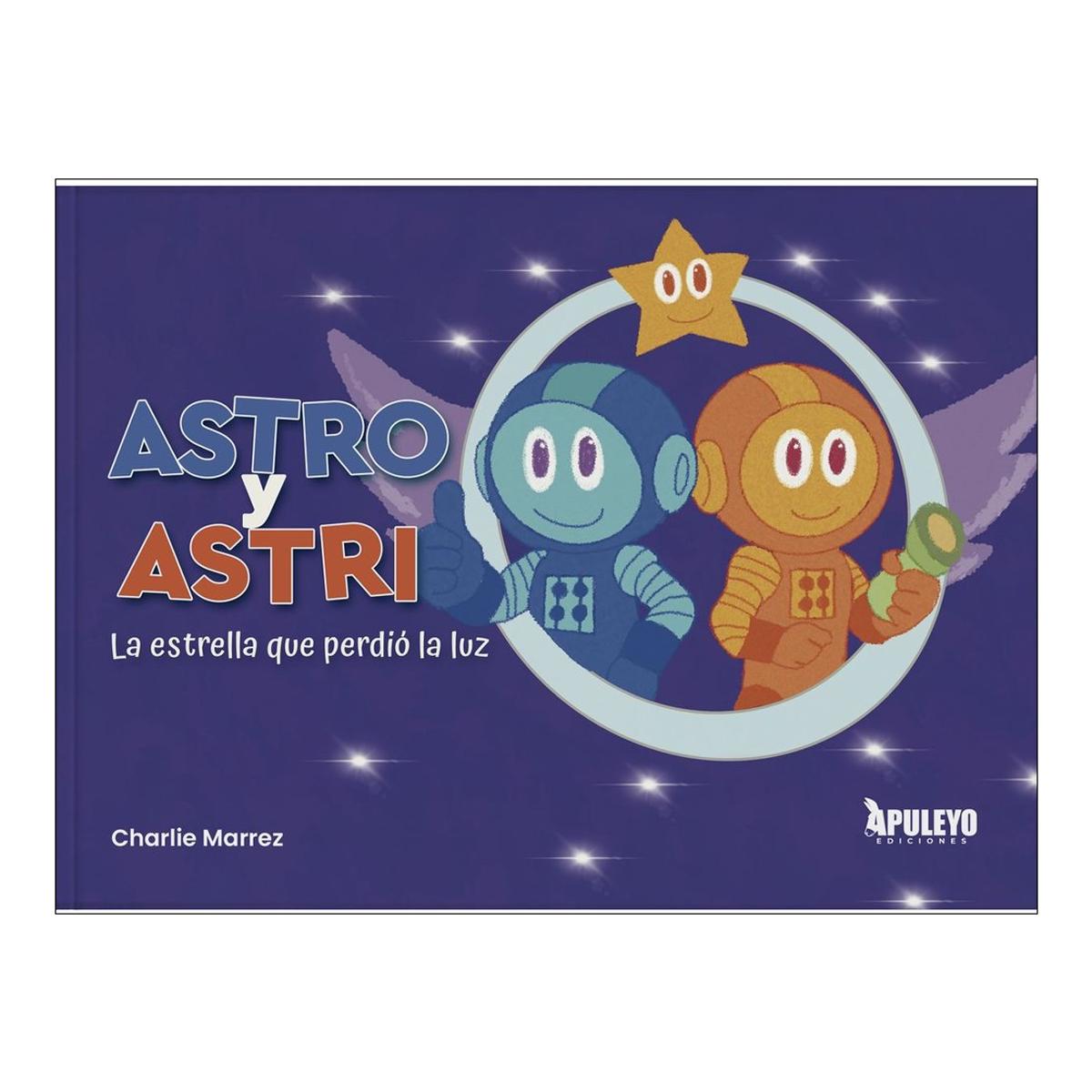 Astro y Astrid: La estrella que perdió la luz 1