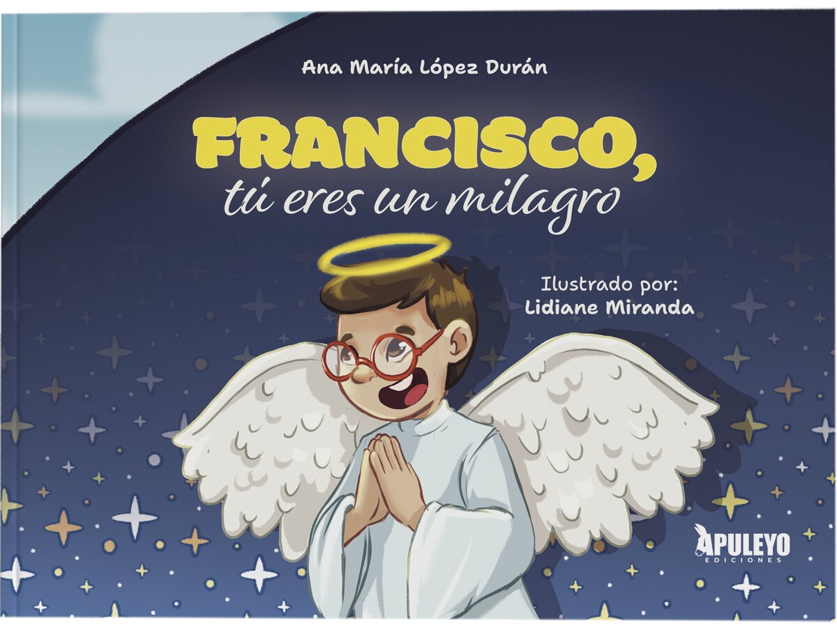 Imagen 0 de FRANCISCO, TÚ ERES UN MILAGRO  (Tapa dura)