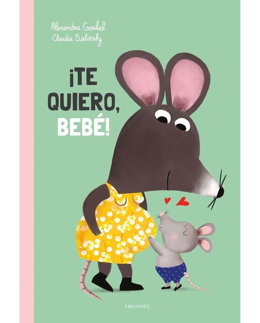 ¡Te quiero, bebé! (Capa dura) 1