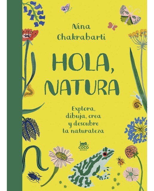 Hola, Natura: Explora, dibuja, crea y descubre la naturaleza (Capa mole com abas) 1