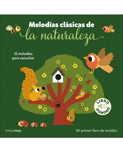 Melodías clásicas de la naturaleza. Mi primer libro de sonidos 1