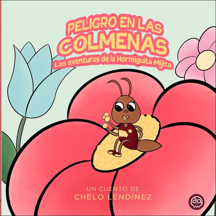 Peligro en las colmenas la aventura de la hormigui 1