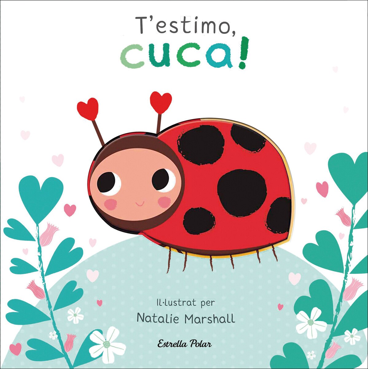 Imagem 0 de T'estimo, cuca! Llibre de cartró amb troquells