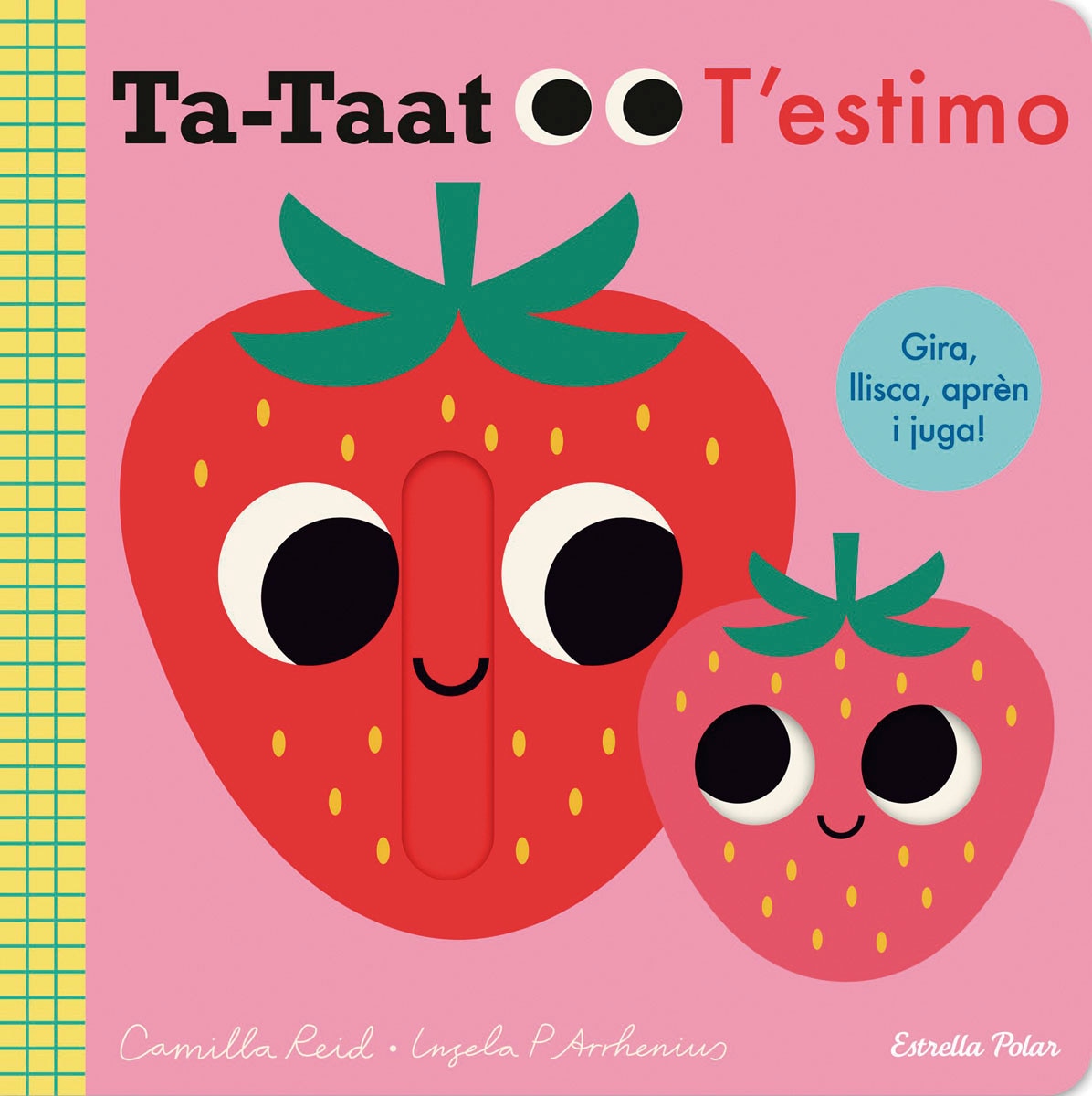 Ta-taat. T'estimo: Gira, llisca, aprèn i juga! 1