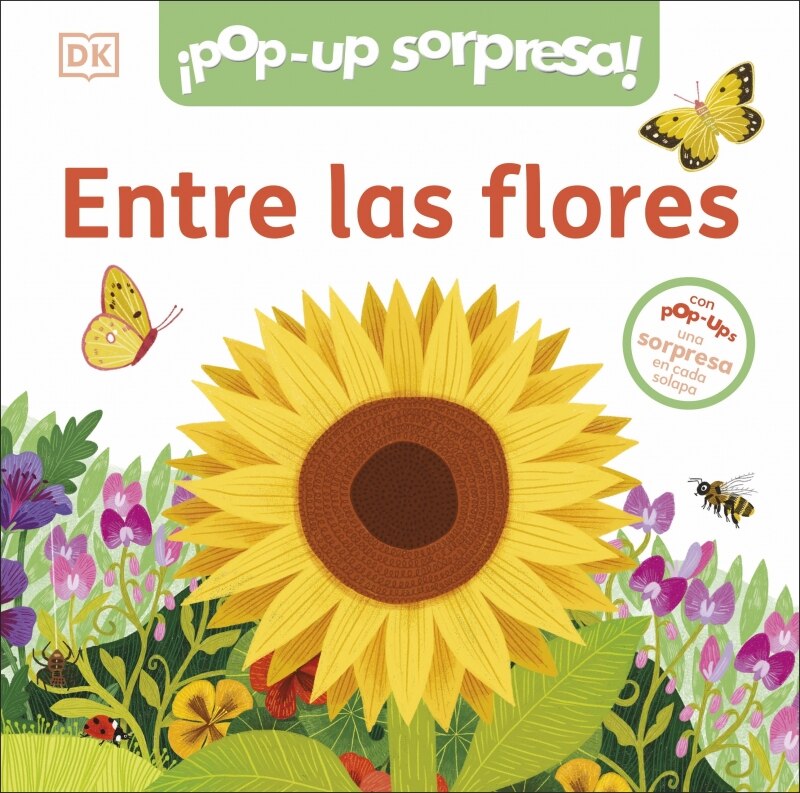 ¡Pop-Up sorpresa! - Entre las flores: Cuento con Pop-Ups, una sorpresa en cada solapa 7