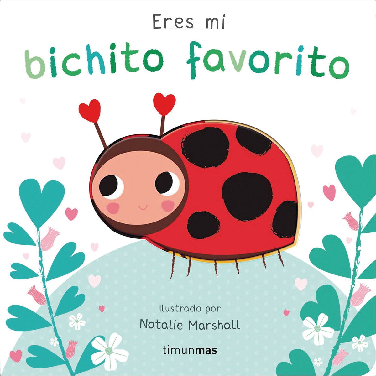 Imagem 0 de Eres mi bichito favorito. Libro de cartón con troqueles