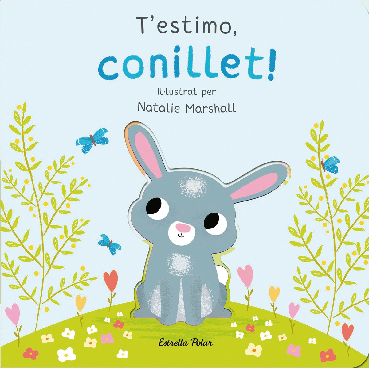 T'estimo, conillet! Llibre de cartró amb troquells 1