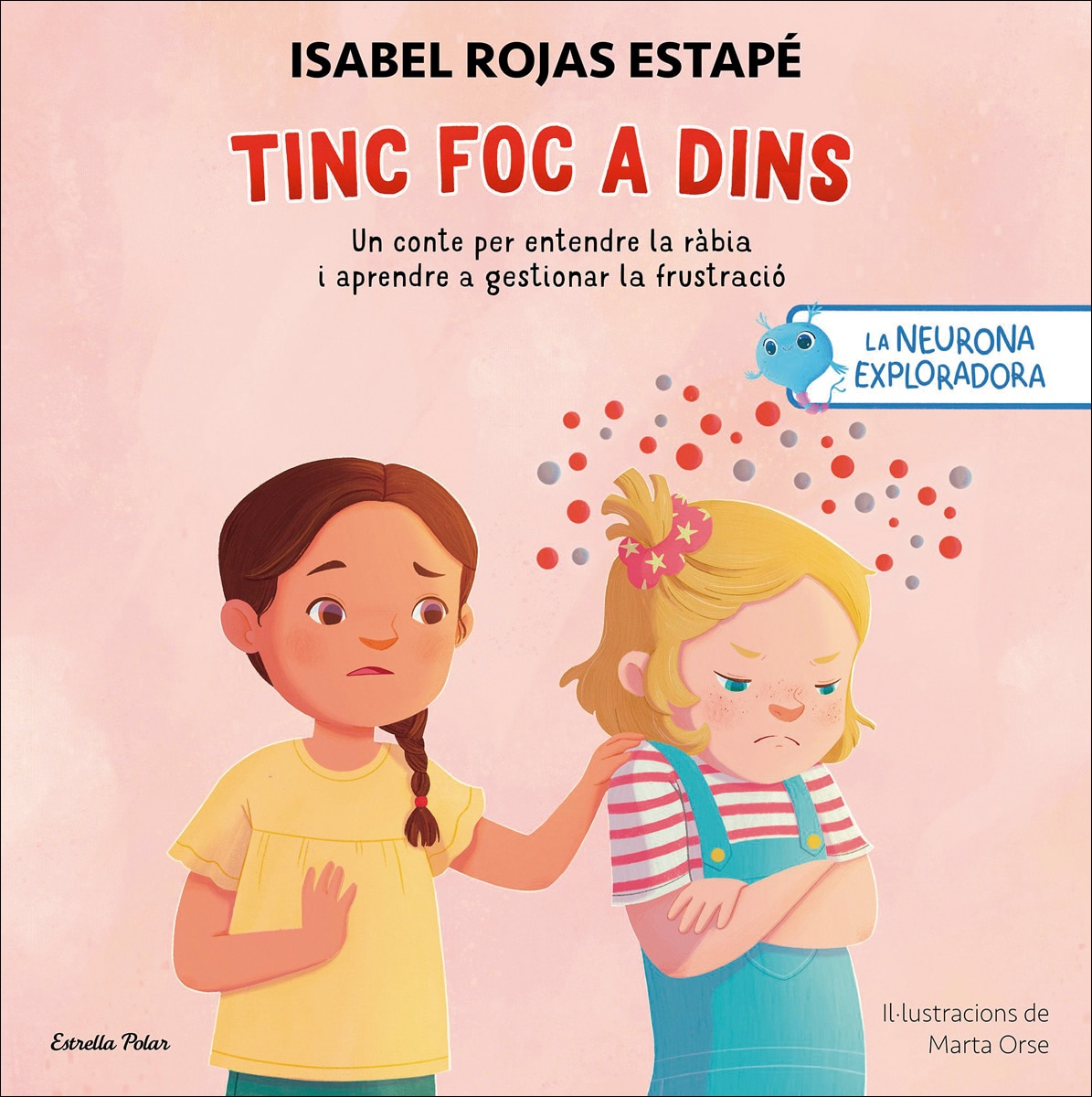 Imagem 0 de La neurona exploradora. Tinc foc a dins: Un conte per entendre la ràbia i aprendre a gestionar la frustració