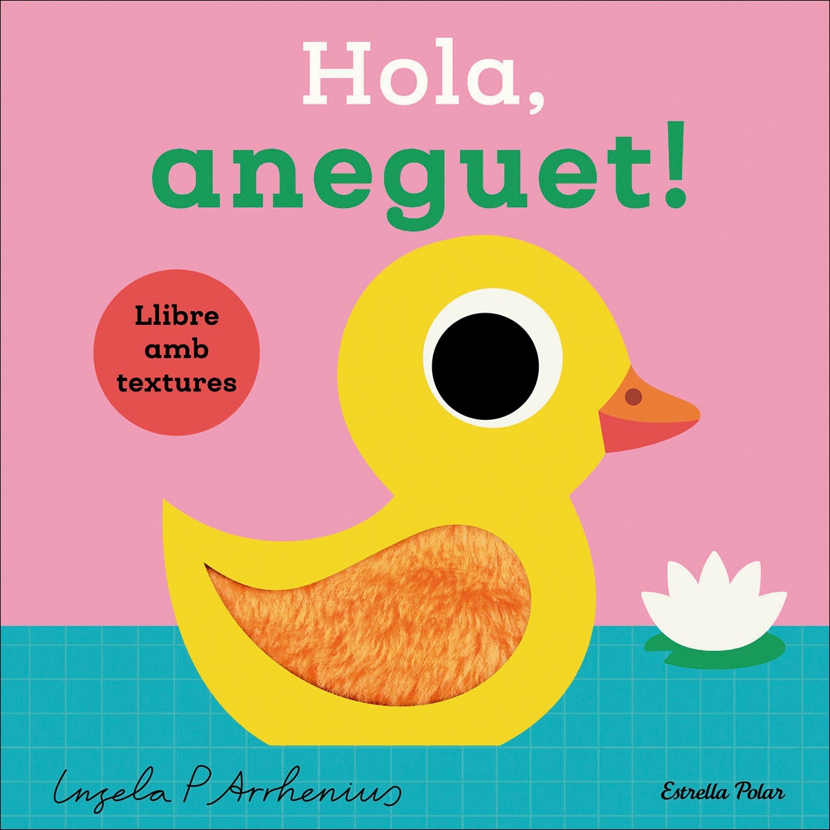 Hola, aneguet! Llibre amb textures 1