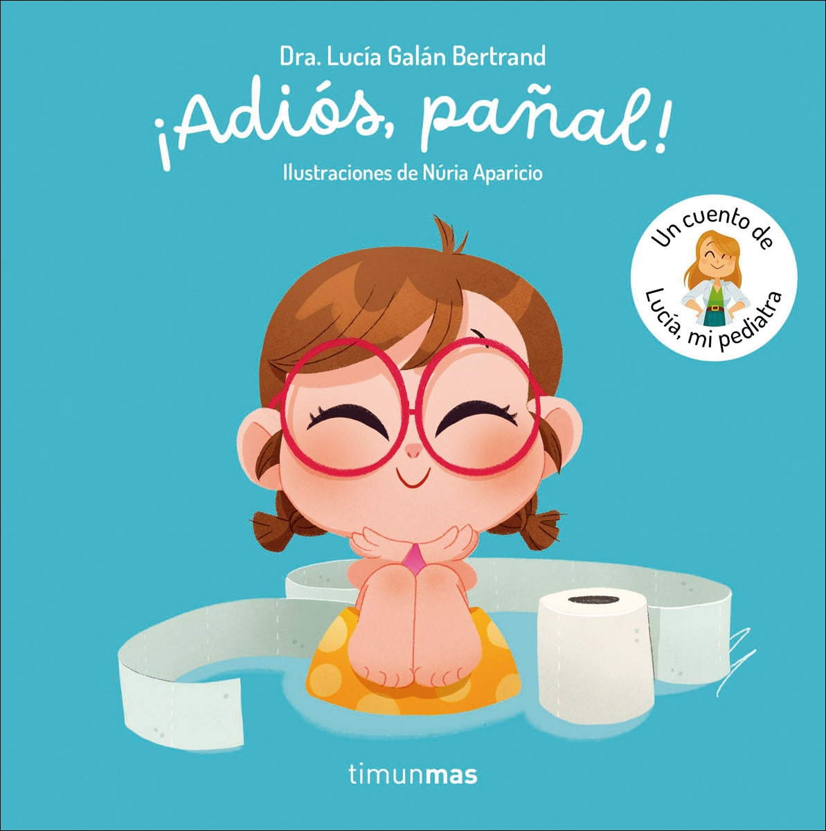 Imagem 0 de ¡Adiós, pañal!  Un cuento de Lucía, mi pediatra