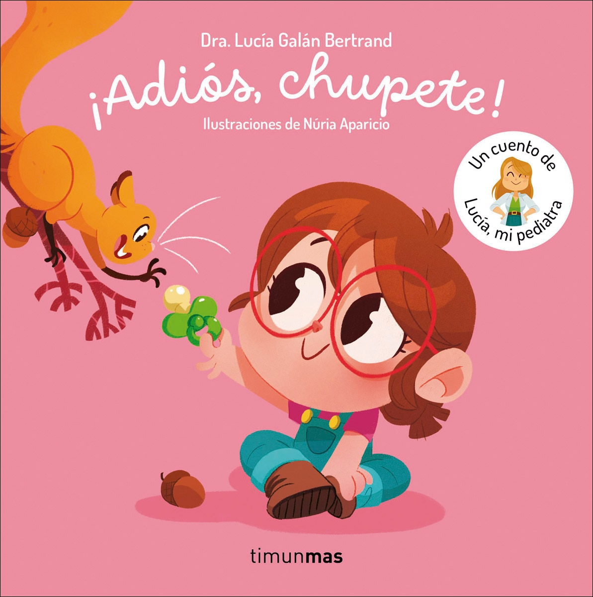 Imagem 0 de ¡Adiós, chupete! Un cuento de Lucía, mi pediatra