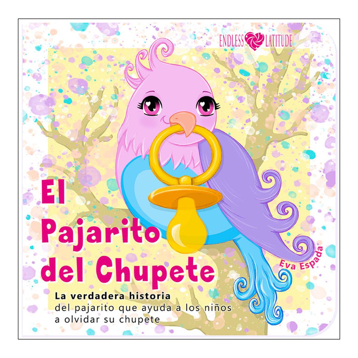 Imagem 0 de El Pajarito del Chupete: La verdadera historia del pajarito que ayuda a los niños a olvidar su chupete