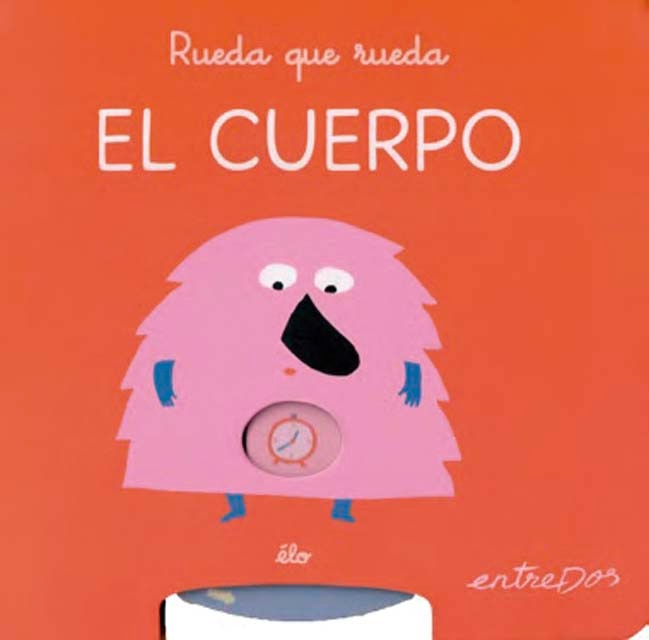 RUEDA QUE RUEDA. EL CUERPO 1