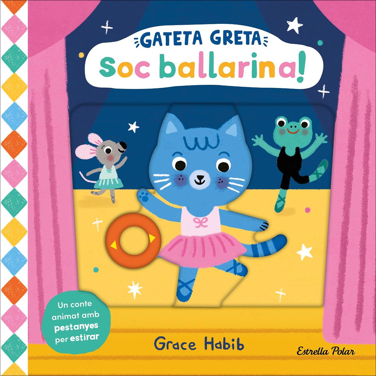 Gateta Greta. Soc ballarina!: Un conte animat amb pestanyes per estirar 1