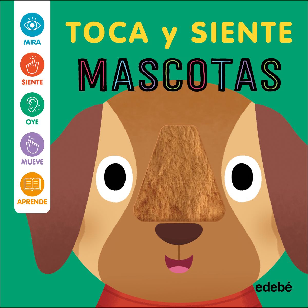 MASCOTAS - TOCA Y SIENTE 1