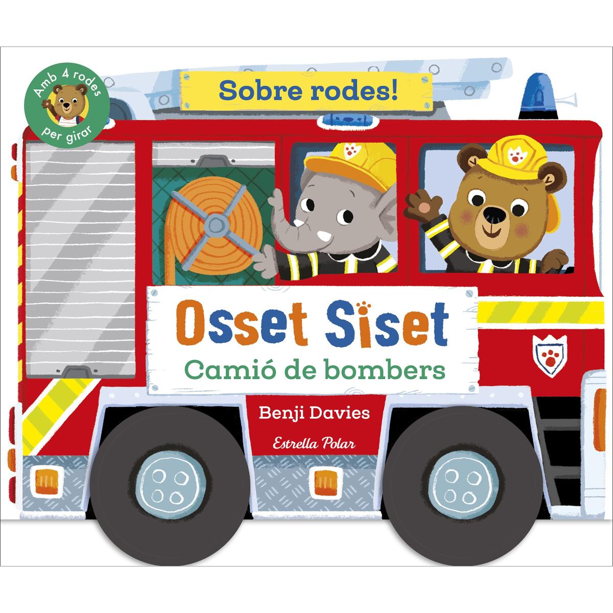 Osset Siset. Sobre rodes! Camió de bombers 1