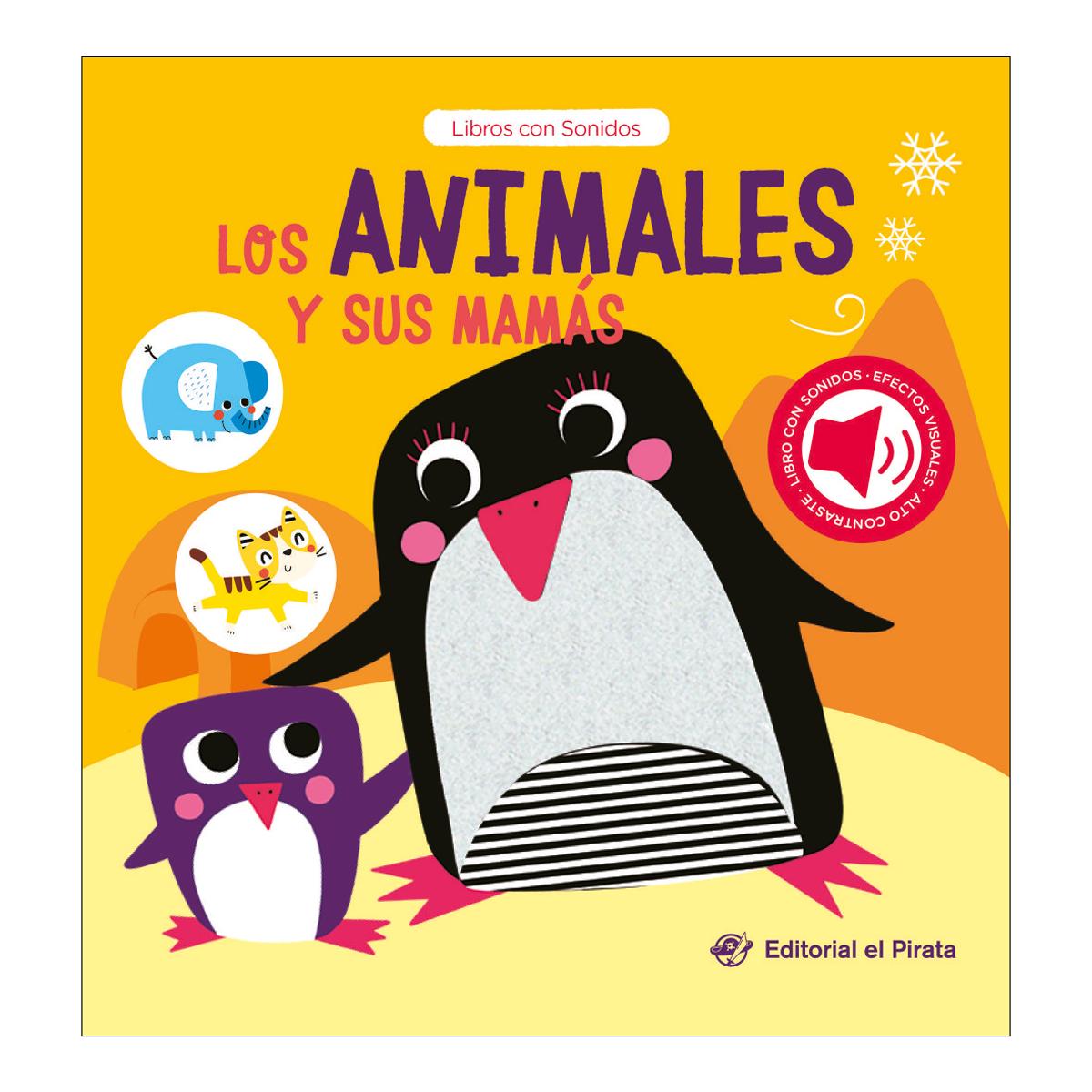 Los animales y sus mamás: Cuento con sonidos para bebés. ¡Descubre los animales bebés y interactúa con ellos 1