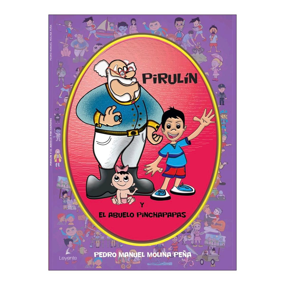 Pirulín y el abuelo pinchapapas 1