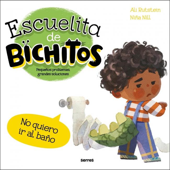 Imagem 0 de Escuelita de bichitos - No quiero ir al baño: Pequeños problemas, grandes soluciones (Capa dura)