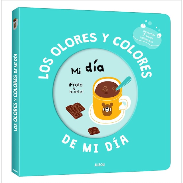 Imagen 0 de Mi libro de olores y colores. Los olores y colores de mi día  (Tapa dura)