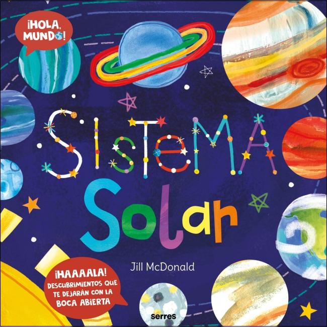 Imagem 0 de Sistema solar (¡Hola, mundo!): ¡Haaaala! Descubrimientos que te dejarán con la boca abierta (Capa dura)