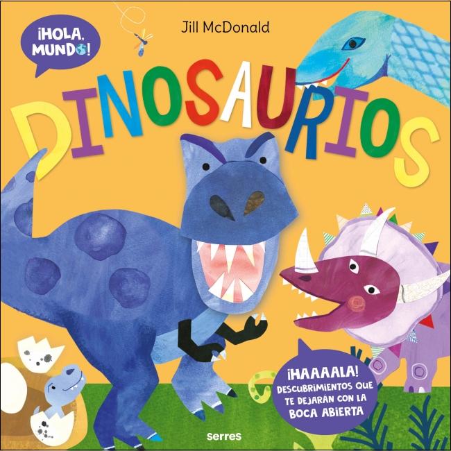 Imagem 0 de Dinosaurios (¡Hola, mundo!): ¡Haaaala! Descubrimientos que te dejarán con la boca abierta (Capa dura)