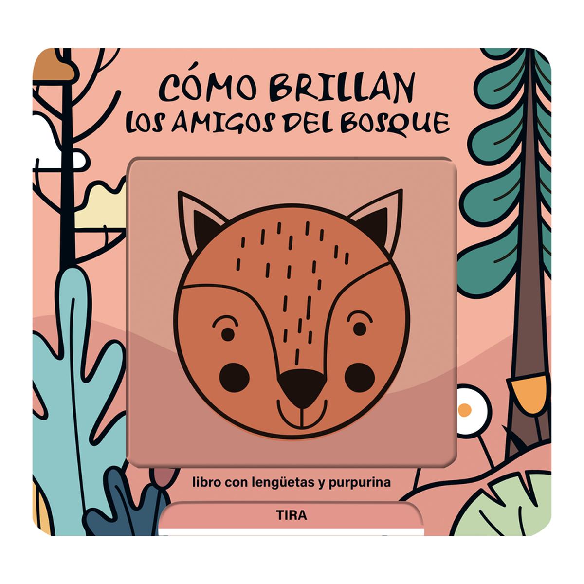 Cómo brillan los amigos del bosque: libro con lengüetas y purpurina (Capa dura) 1