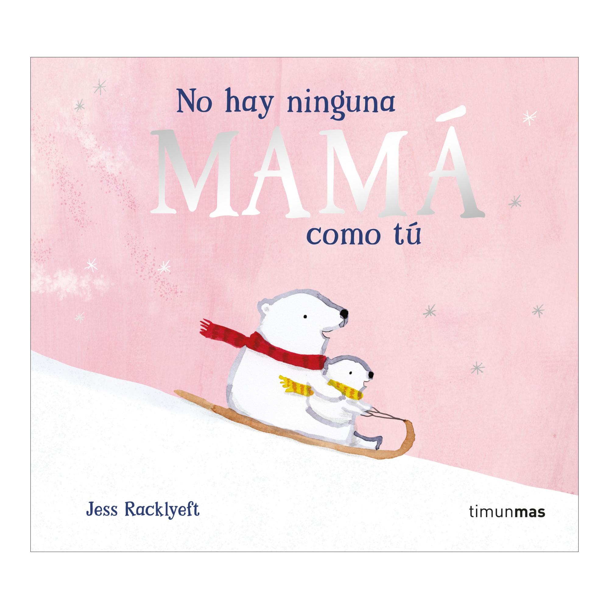 No hay ninguna mamá como tú 1