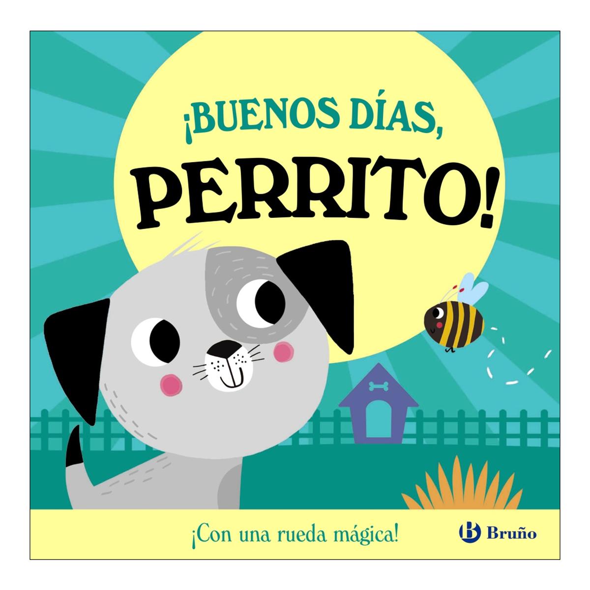 ¡Buenos días, Perrito!: ¡Con una rueda mágica! 1