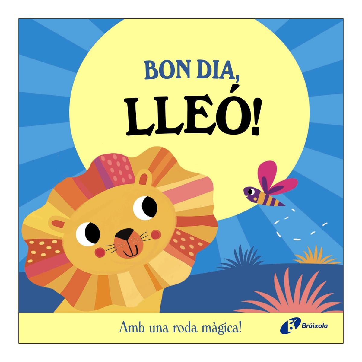 Imagem 0 de Bon dia, Lleó!: Amb una roda màgica!