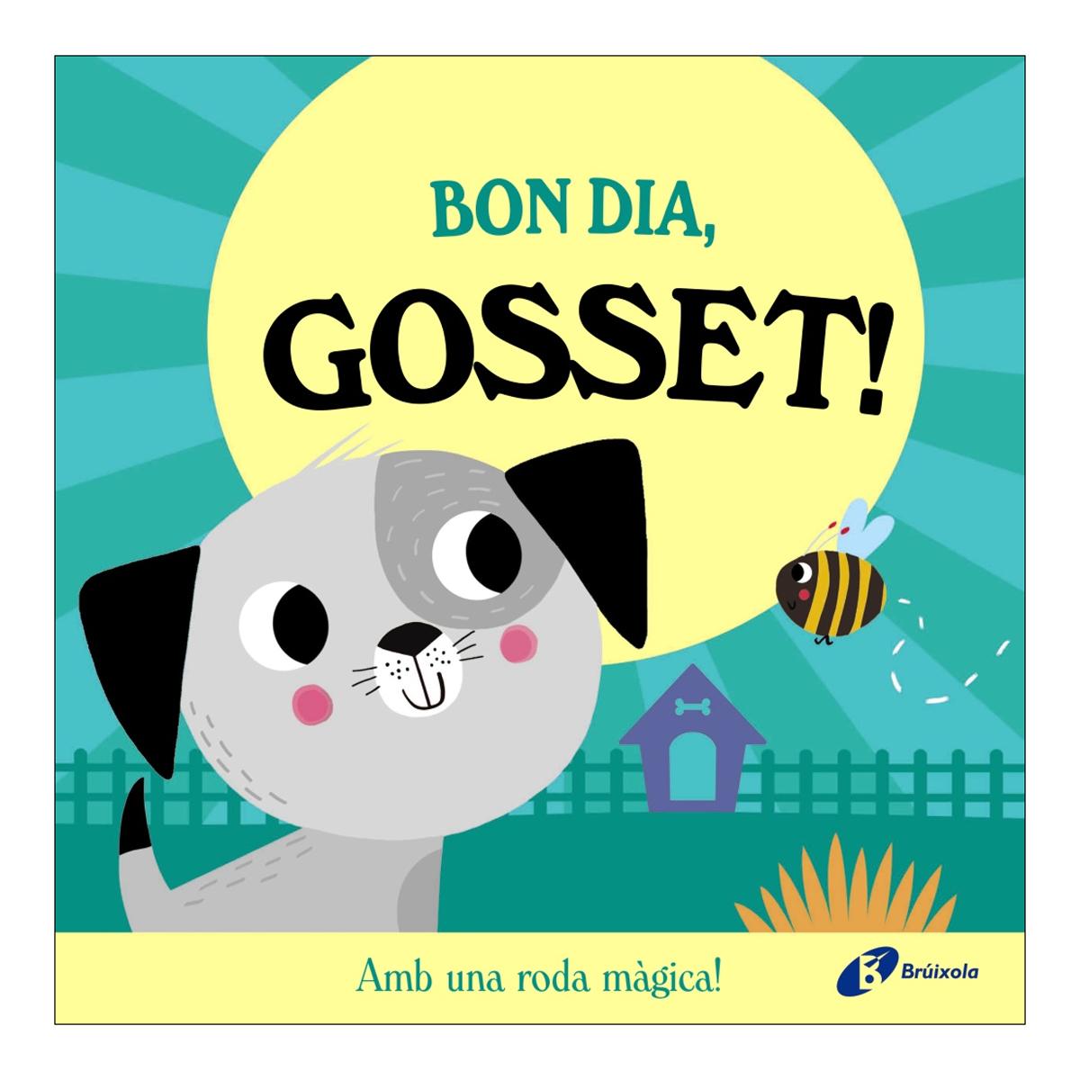 Imagem 0 de Bon dia, Gosset!: Amb una roda màgica!