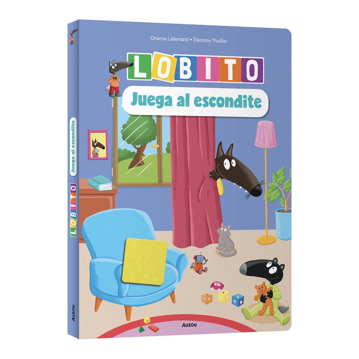 Imagen 0 de Lobito Juega Al Escondite ¡con Solapas De Fieltro! (Tapa dura)