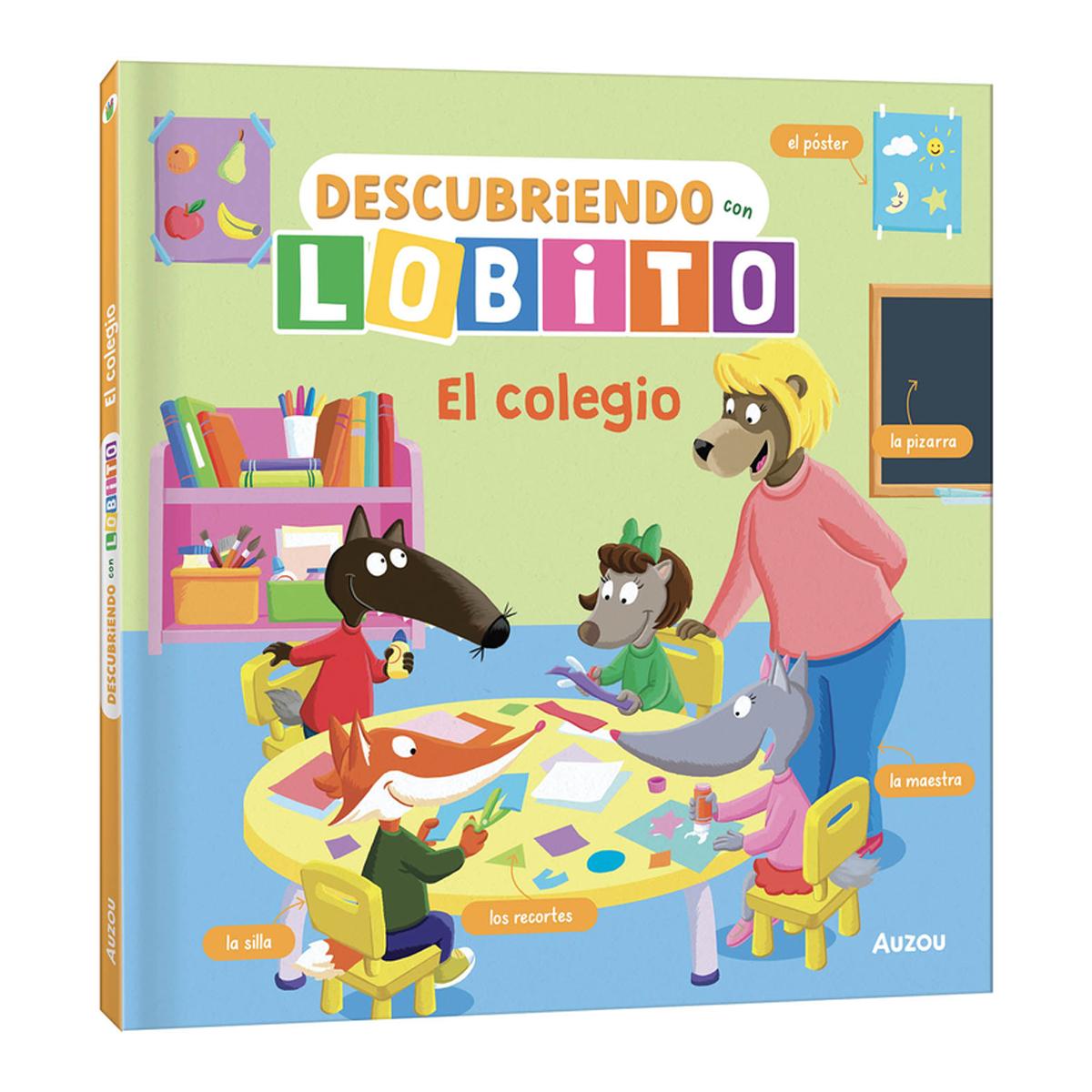 Imagen 0 de DESCUBRIENDO CON LOBITO. EL COLEGIO (Tapa dura)