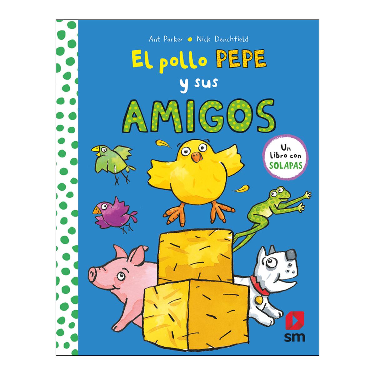 El pollo Pepe y sus amigos: El pollo Pepe y sus amigos