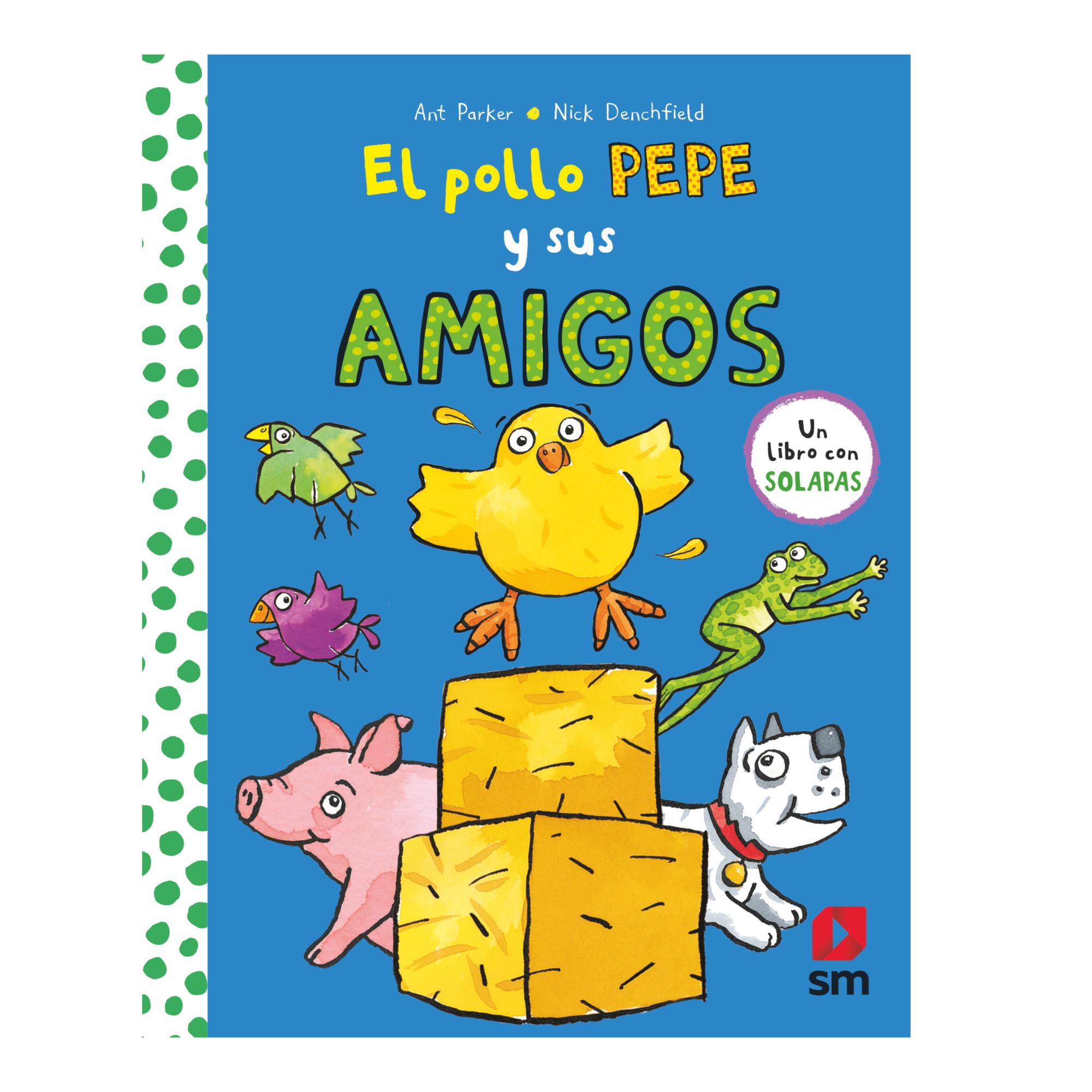 El pollo Pepe y sus amigos: El pollo Pepe y sus amigos (Capa Dura) 2