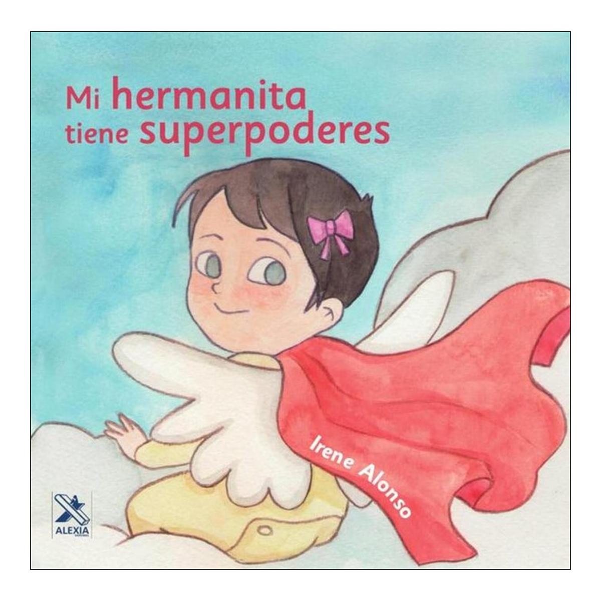 MI HERMANITA TIENE SUPERPODERES