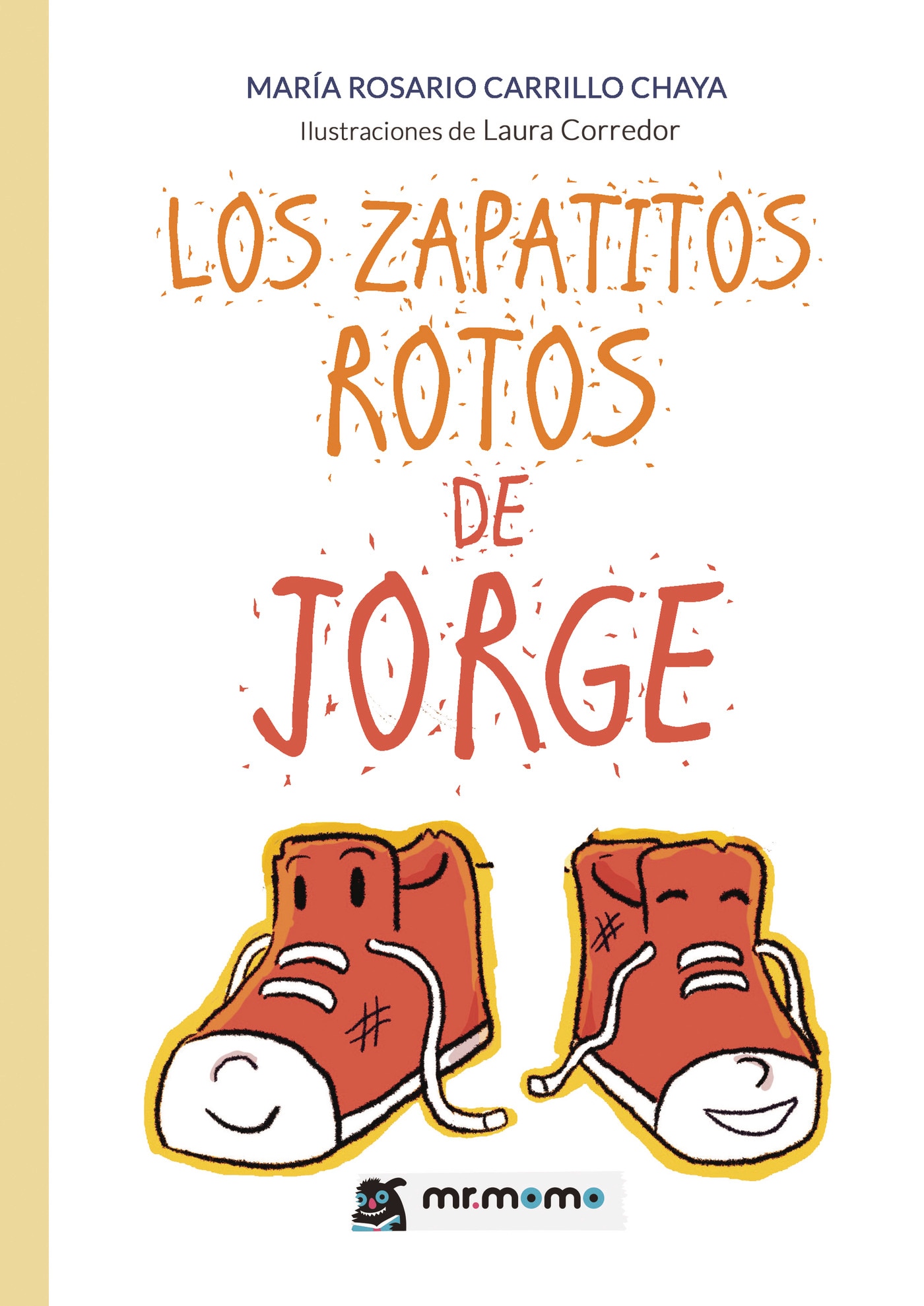 Imagem 0 de LOS ZAPATITOS ROTOS DE JORGE  (Capa Mole)