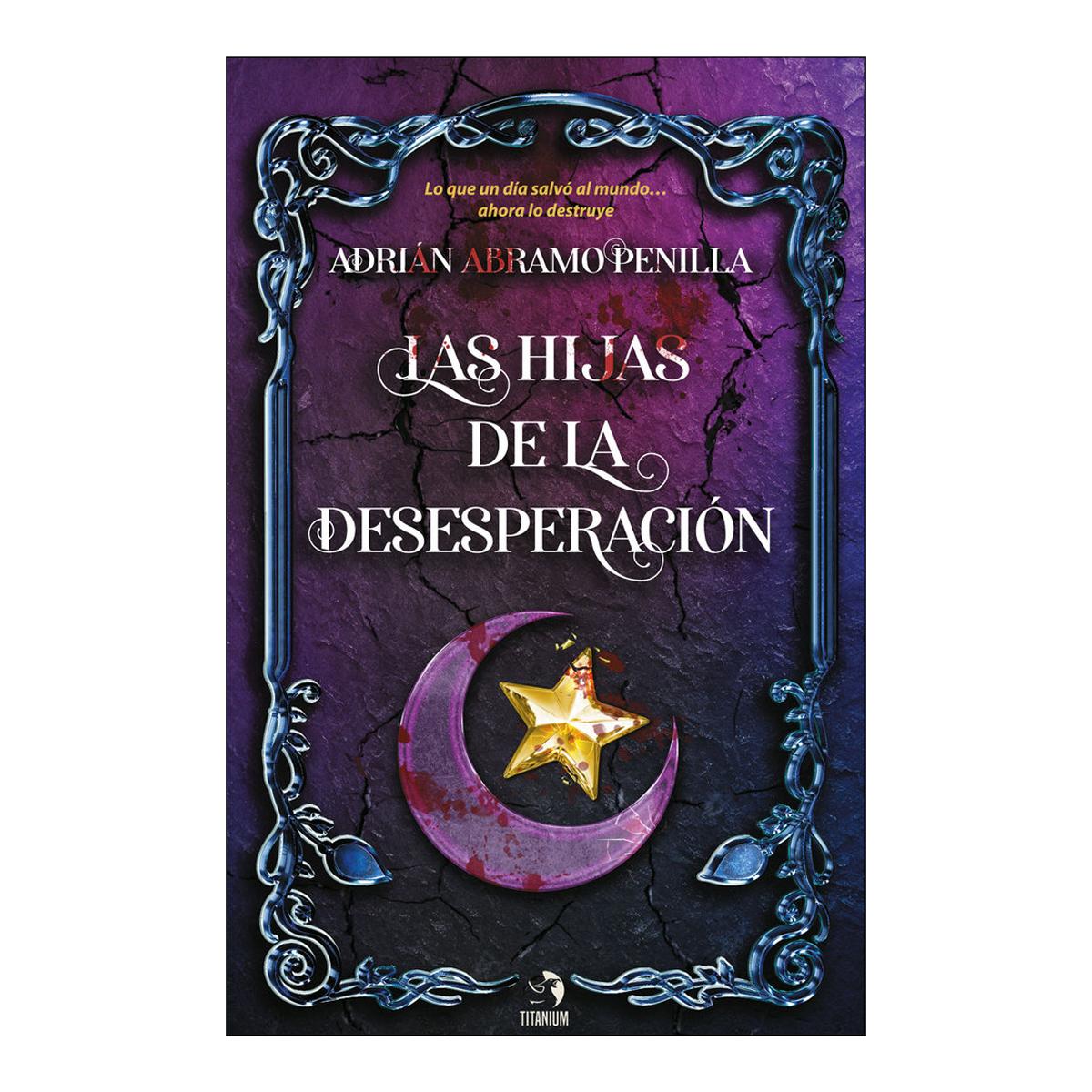 Imagen 0 de Las hijas de la desesperacion