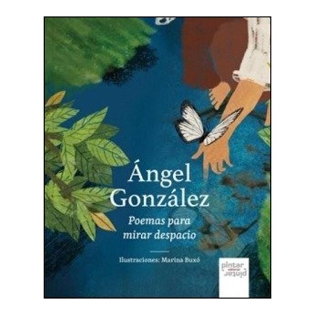 ÁNGEL GONZÁLEZ POEMAS PARA MIRAR DESPACI