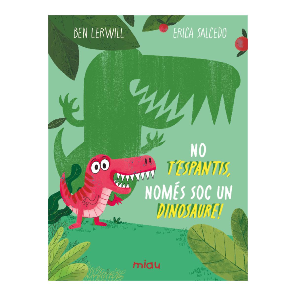 Imagem 0 de NO T'ESPANTIS, NOMÉS SOC UN DINOSAURE! (Capa Dura)
