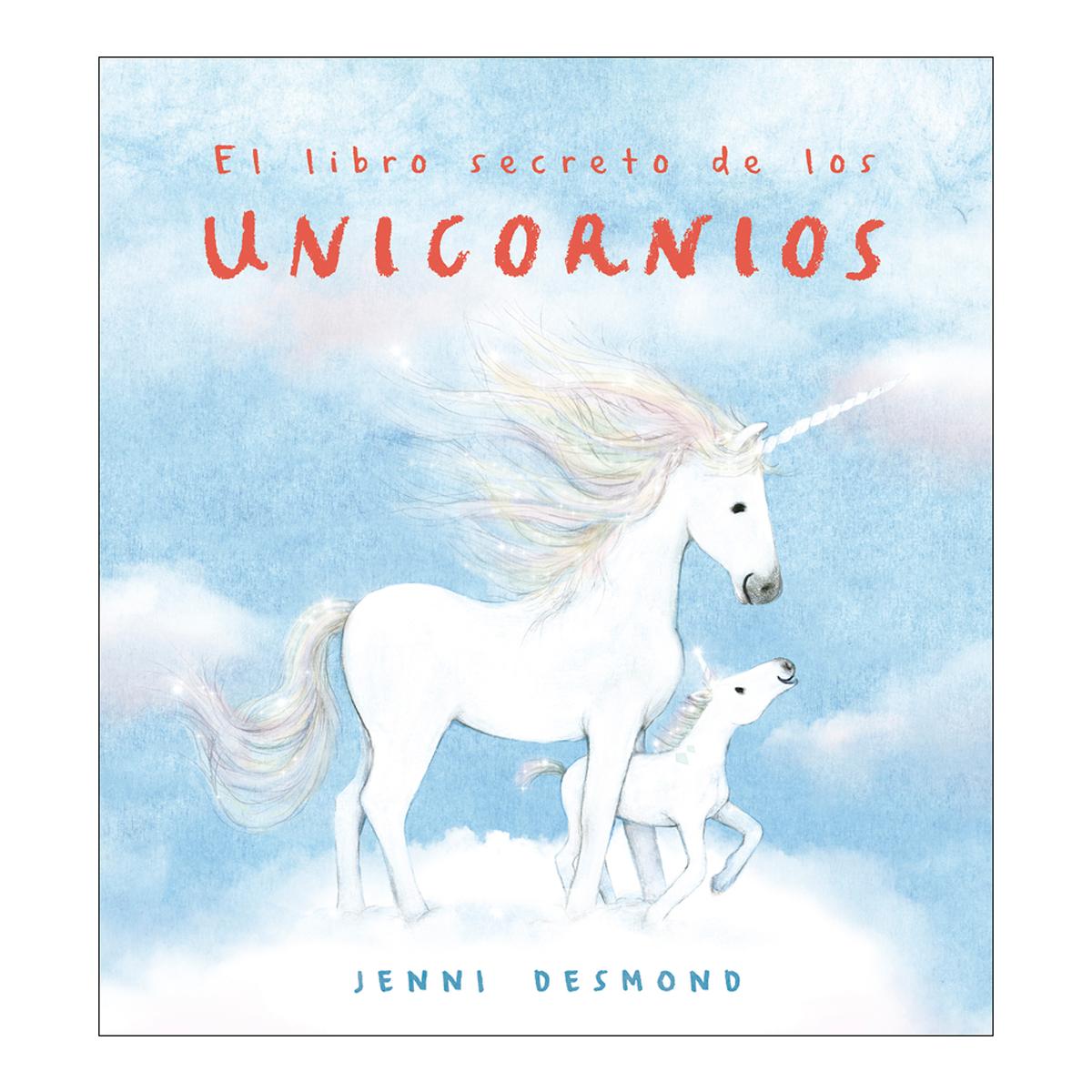 Imagen 0 de El libro secreto de los unicornios (Tapa dura)