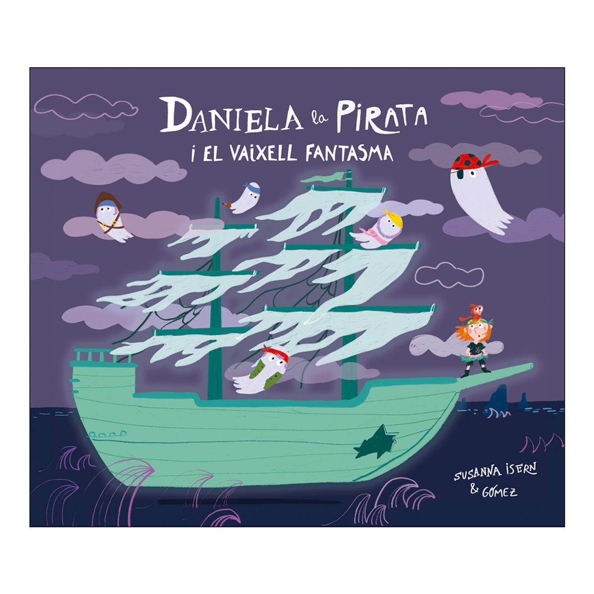 Imagen 0 de Daniela la Pirata i el vaixell fantasma (Tapa dura)