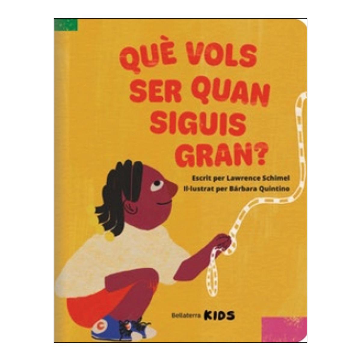 Imagen 0 de Qué vols ser quan siguis gran? (Tapa blanda)