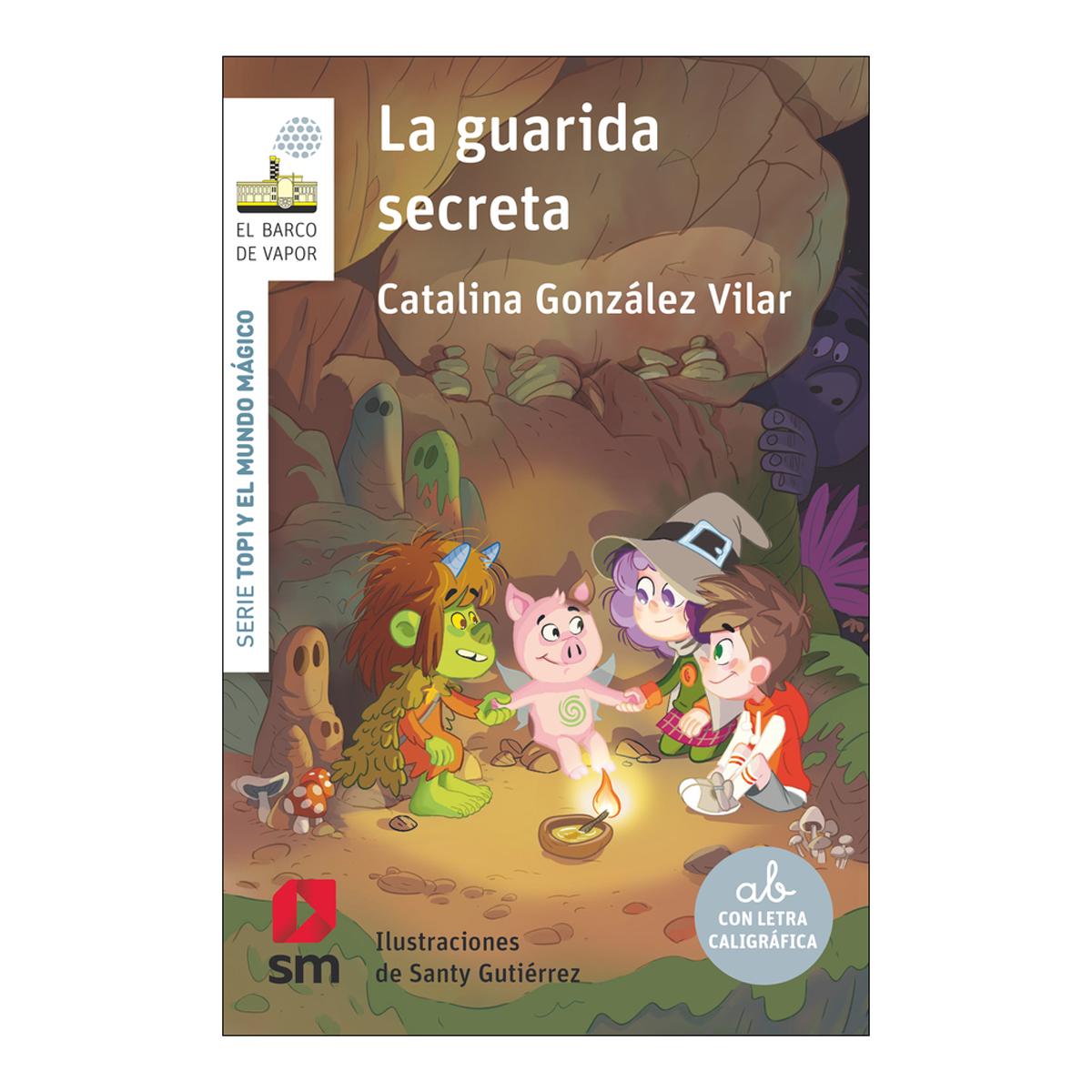 El Barco de Vapor Blanca: Topi y el mundo mágico nº 1: La guarida secreta
