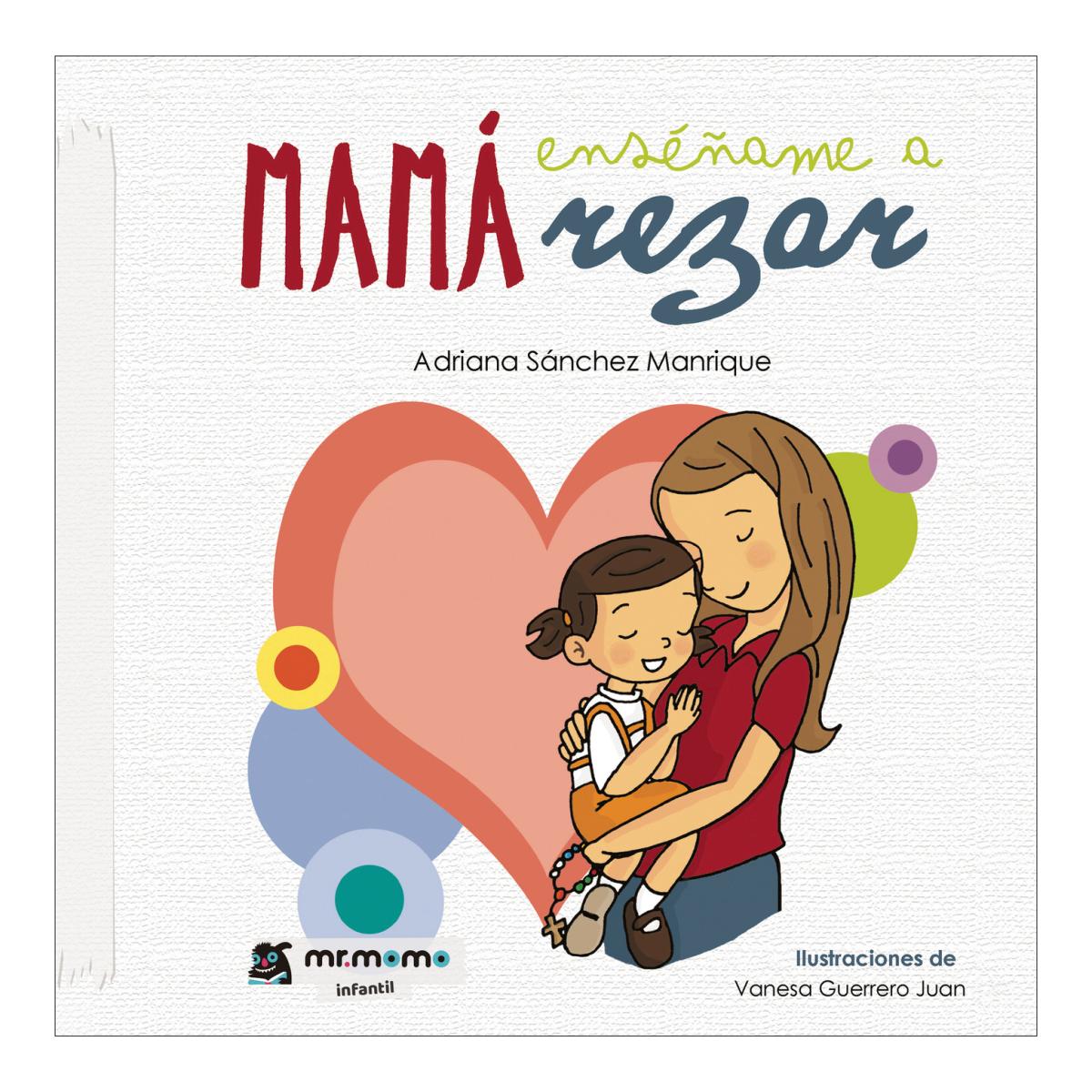 MAMÁ ENSÉÑAME A REZAR