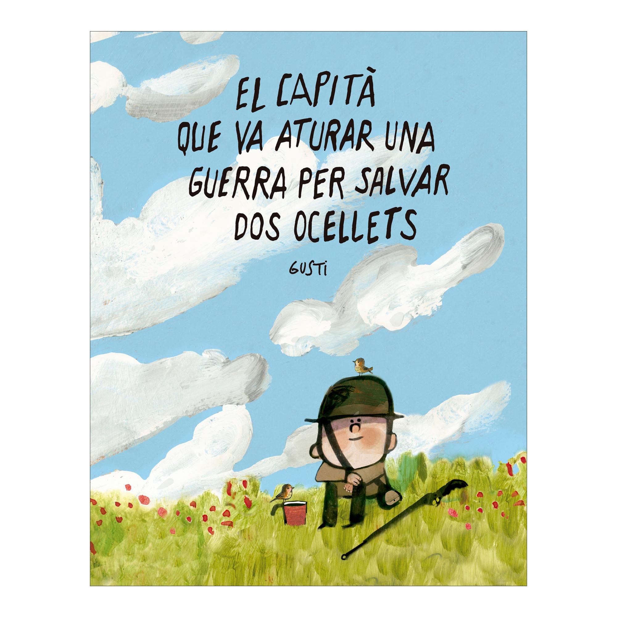 El capità que va aturar una guerra per salvar dos ocellets (Tapa dura) 1