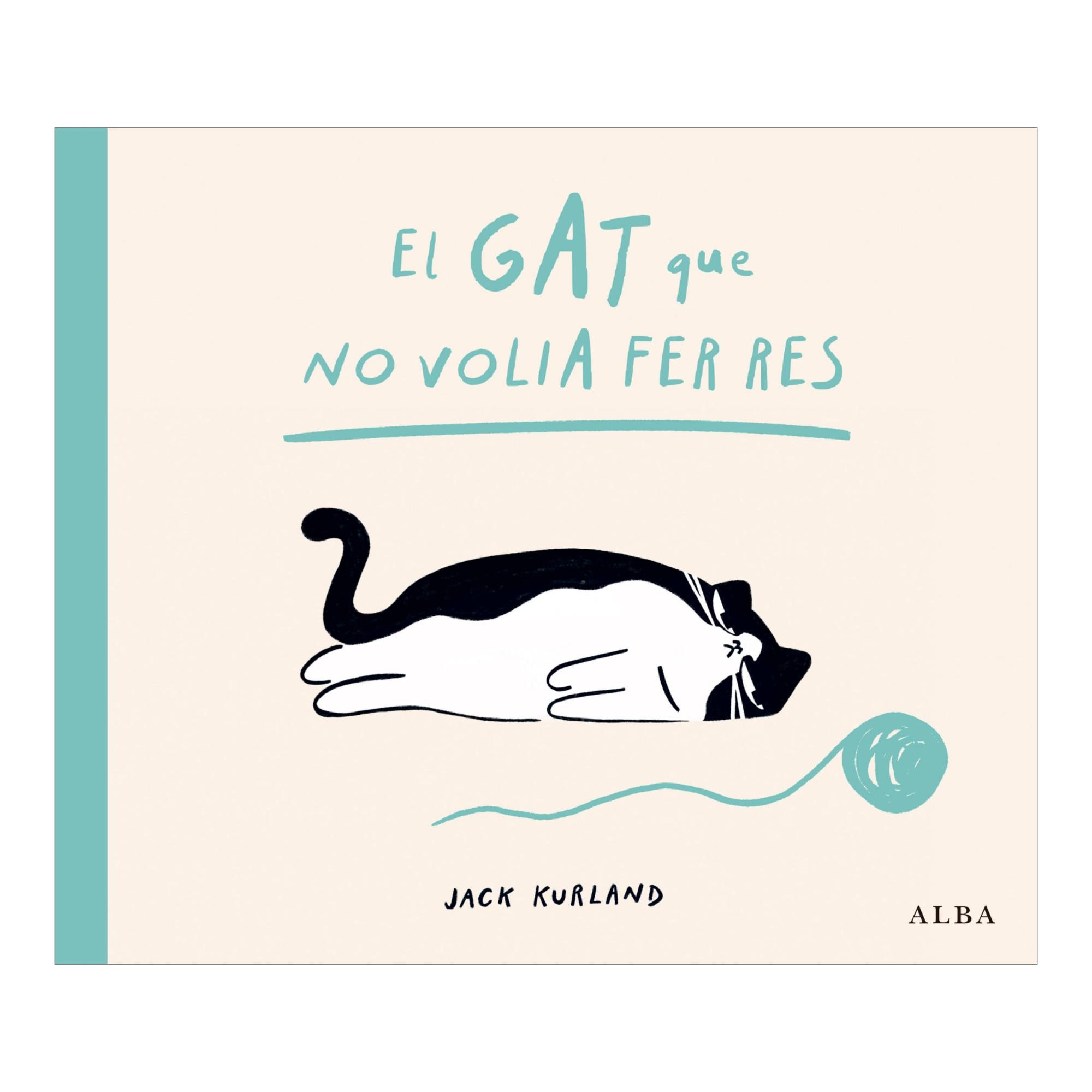 Imagen 0 de GAT QUE NO VOLIA FER RES, EL (Tapa blanda)