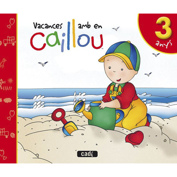 Vacances amb en Caillou. 3 anys (Capa mole) 1